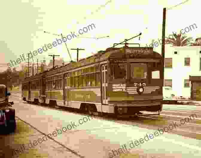 A Streetcar Operating In Los Angeles In The Early 1900s Hidden History Of Transportation In Los Angeles