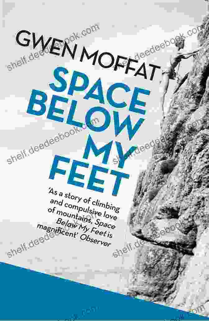 Book Cover Of 'Space Below My Feet' By Gwen Moffat, Featuring A Young Woman Standing On The Edge Of A Chasm Space Below My Feet Gwen Moffat