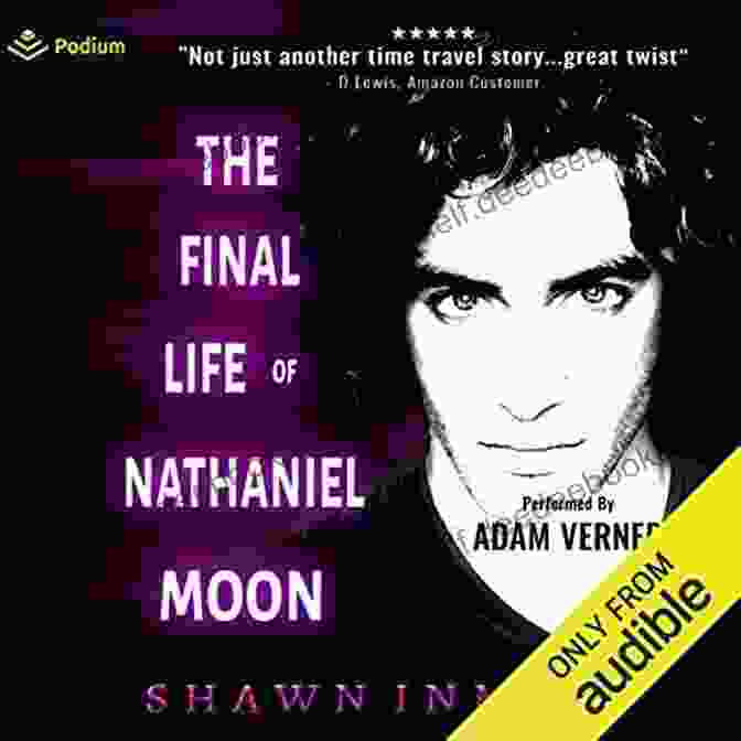 Book Cover Of 'The Final Life Of Nathaniel Moon' By David Bergen The Final Life Of Nathaniel Moon: A Middle Falls Time Travel Story