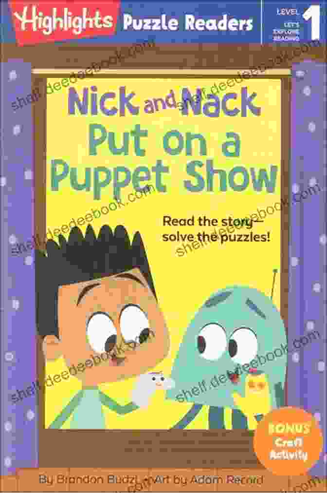 Nick And Nack Are Putting On A Puppet Show Nick And Nack Put On A Puppet Show (Highlights Puzzle Readers)