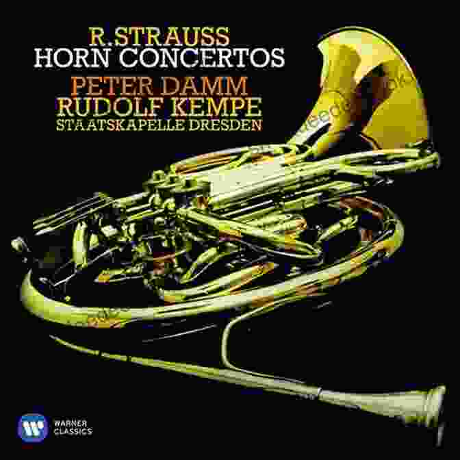 R. Strauss's Horn Concerto Is A Virtuosic And Expressive Work That Showcases The Horn Player's Abilities. 101 Most Beautiful Songs For Horn (101 Songs)
