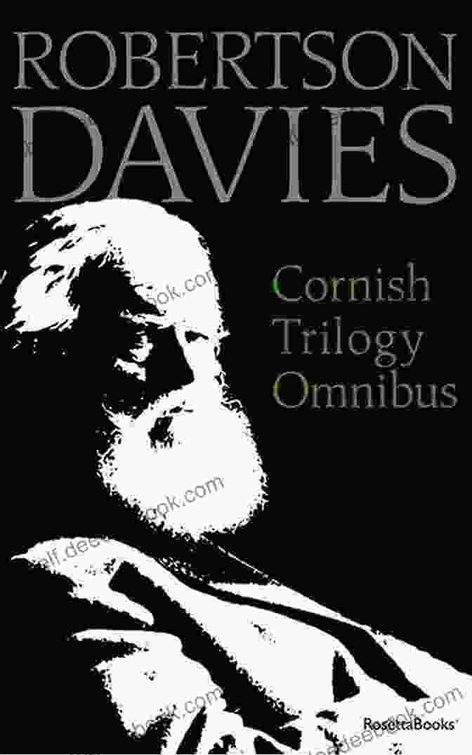 Robertson Davies Author Of Cornish Trilogy Omnibus Cornish Trilogy Omnibus Robertson Davies