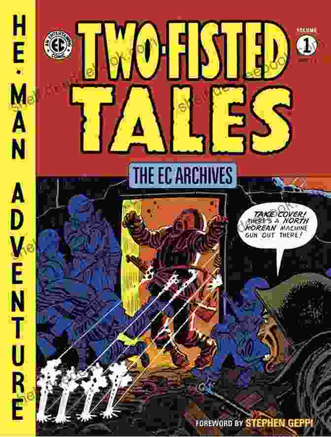 The EC Archives: Two Fisted Tales Volume 1