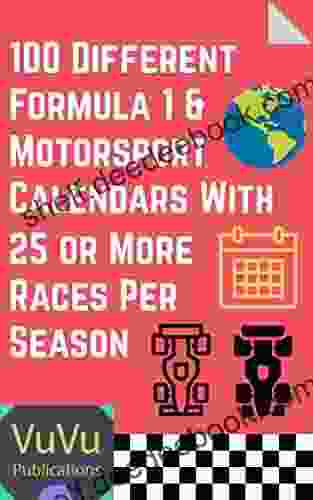 100 Different Formula 1 Motorsport Calendars With 25 Or More Races Per Season