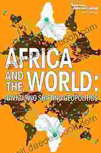 Africa And The World: Navigating Shifting Geopolitics