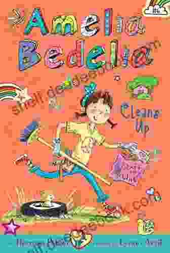 Amelia Bedelia Chapter #6: Amelia Bedelia Cleans Up
