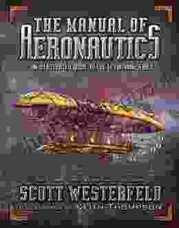 The Manual Of Aeronautics: An Illustrated Guide To The Leviathan
