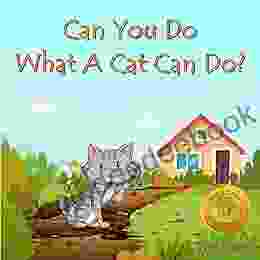 Can You Do What A Cat Can Do?: An Activity And Rhyme Based Question Answer For Kids Ages 3 5 Years