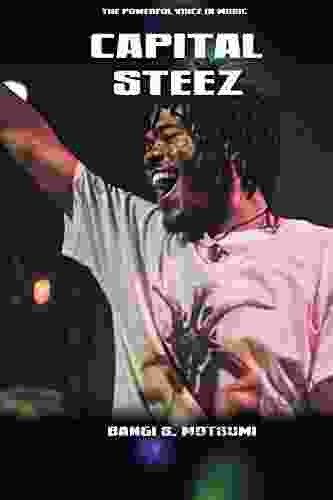 Capital STEEZ : The Powerful Voice In Music