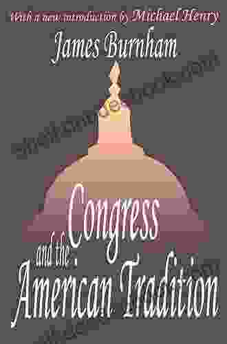 Congress And The American Tradition (Library Of Conservative Thought)