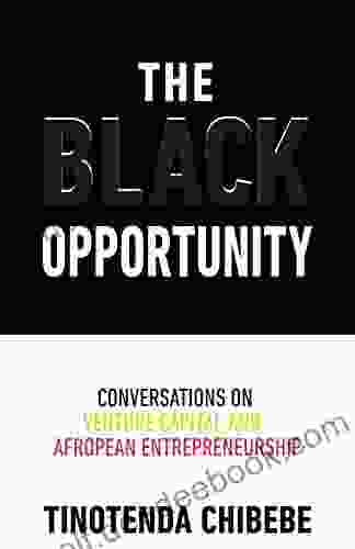 The Black Opportunity: Conversations On Venture Capital And Afropean Entrepreneurship