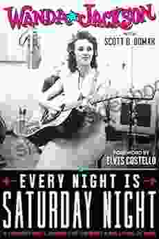 Every Night Is Saturday Night: A Country Girl S Journey To The Rock Roll Hall Of Fame: A Country Girl S Journey To The Rock Roll Hall Of Fame