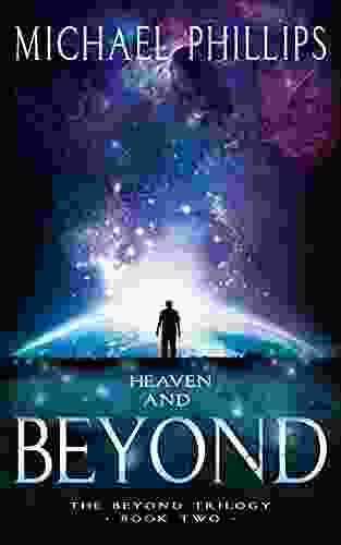 Heaven And Beyond: A Novel (The Beyond Trilogy)
