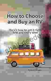 How To Choose And Buy An RV: Here S How To Get It Right First And Every Time
