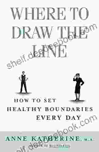 Where To Draw The Line: How To Set Healthy Boundaries Every Day