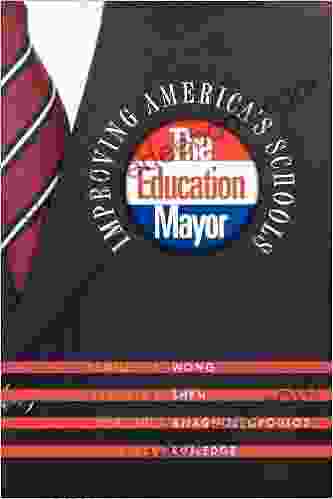 The Education Mayor: Improving America S Schools (American Governance And Public Policy 240)