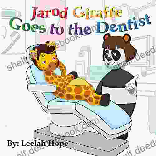 Jarod Giraffe Goes To The Dentist (Bedtime Children S For Kids Early Readers)