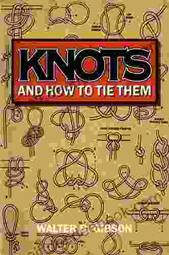 Knots And How To Tie Them