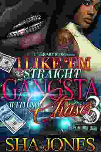 I Like Em Straight Gangsta With No Chaser 3