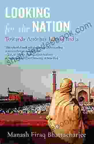 Looking For The Nation: Towards Another Idea Of India