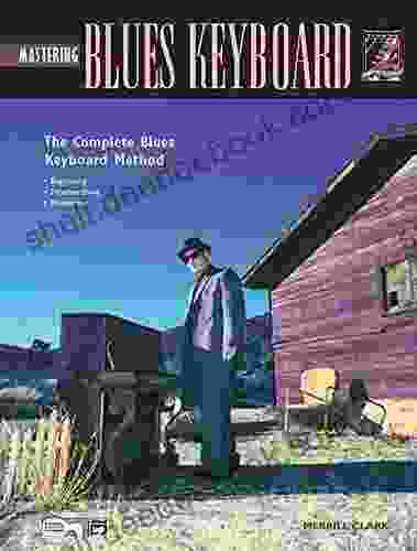 Mastering Blues Keyboard: Complete Blues Keyboard Method