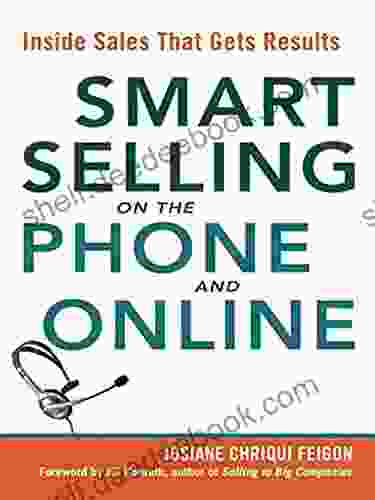 Smart Selling On The Phone And Online: Inside Sales That Gets Results
