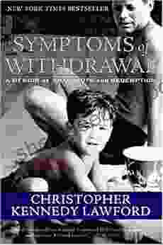 Symptoms Of Withdrawal: A Memoir Of Snapshots And Redemption