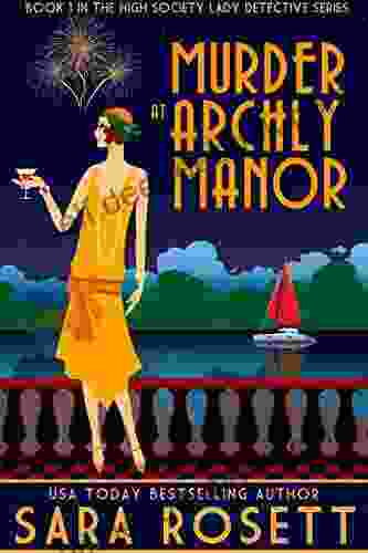 Murder At Archly Manor (1920s High Society Lady Detective Mystery 1)