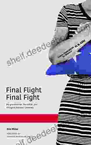 Final Flight Final Fight: My Grandmother The WASP And Arlington National Cemetery