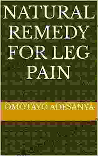 Natural Remedy For Leg Pain
