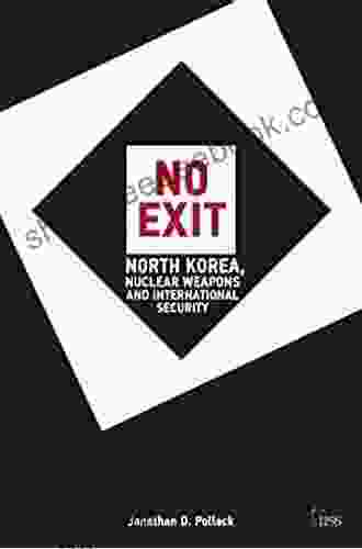 No Exit: North Korea Nuclear Weapons And International Security (Adelphi 418)