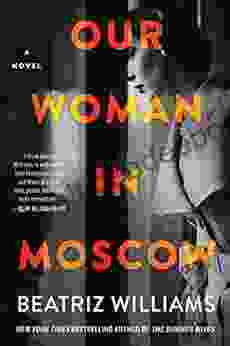 Our Woman In Moscow: A Novel