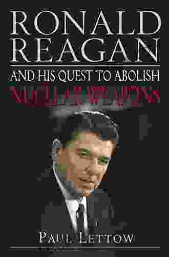 Ronald Reagan And His Quest To Abolish Nuclear Weapons