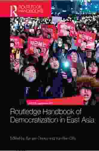 Routledge Handbook Of Democratization In East Asia