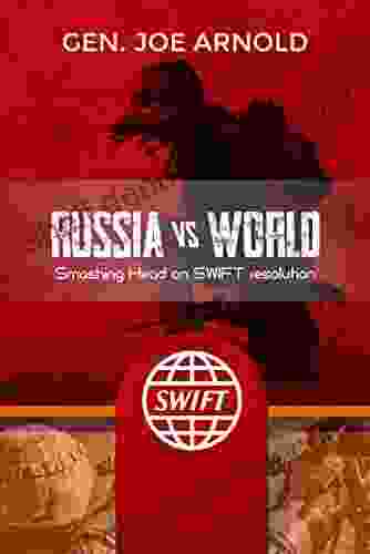 Russia VS World: Smashing Head Over SWIFT Resolution