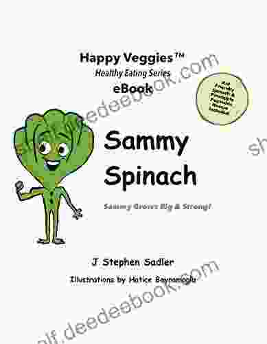 Sammy Spinach: Sammy Grows Big Strong (Happy Garden Happy Veggies EBook 5)