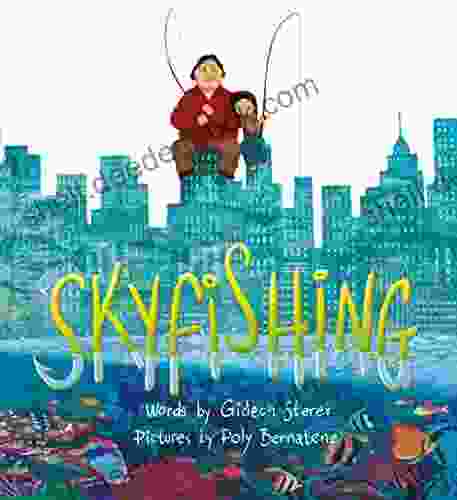 Skyfishing: (A Grand Tale With Grandpa)