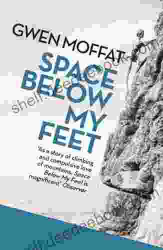 Space Below My Feet Gwen Moffat