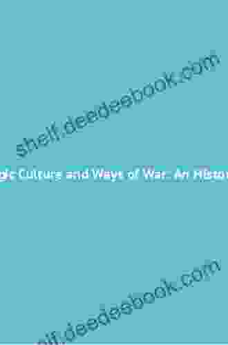 Strategic Culture And Ways Of War (Cass Military Studies)
