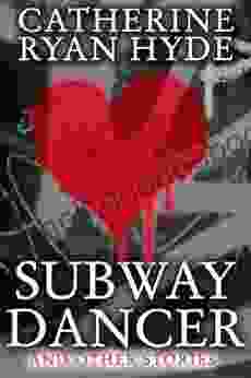 Subway Dancer And Other Stories
