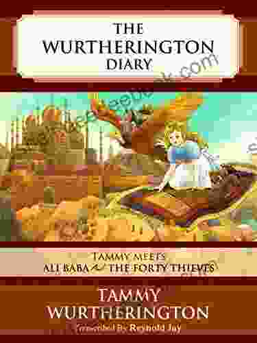 Tammy Meets Ali Baba And The Forty Thieves (The Wurtherington Diary 3)