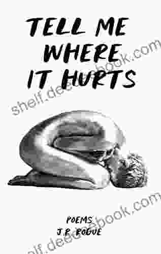 Tell Me Where It Hurts: Poems