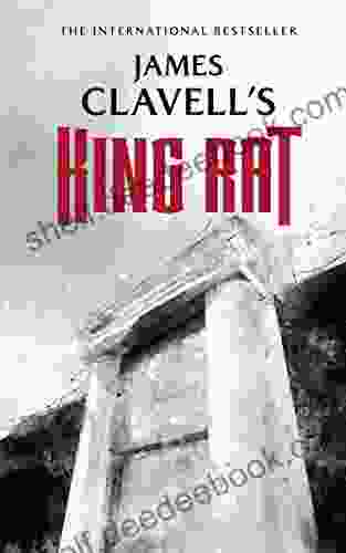 King Rat: The Epic Novel Of War And Survival (The Asian Saga 4)
