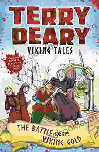 Viking Tales: The Battle For The Viking Gold (Terry Deary S Historical Tales)
