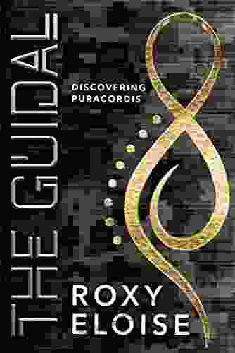 The Guidal: Discovering Puracordis Roxy Eloise