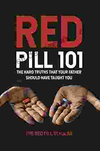 Red Pill 101: The Hard Truths Your Father Should Have Taught You