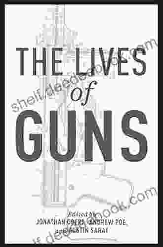 The Lives Of Guns Jonathan Obert