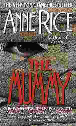 The Mummy Or Ramses The Damned: A Novel