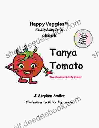 Tanya Tomato: The Perfect Little Fruit (Happy Garden Happy Veggies EBook 6)