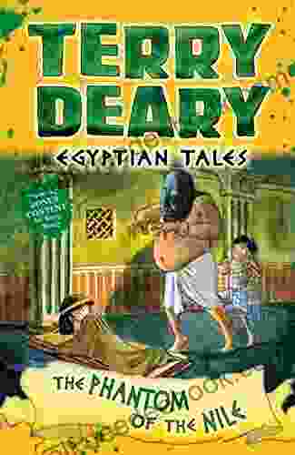 Egyptian Tales: The Phantom Of The Nile (Terry Deary S Historical Tales)